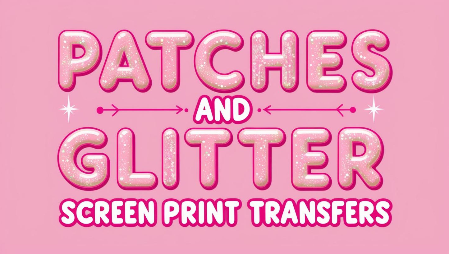Glitter Screen Print Transfers