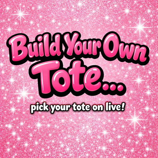 BUILD YOUR OWN TOTE..